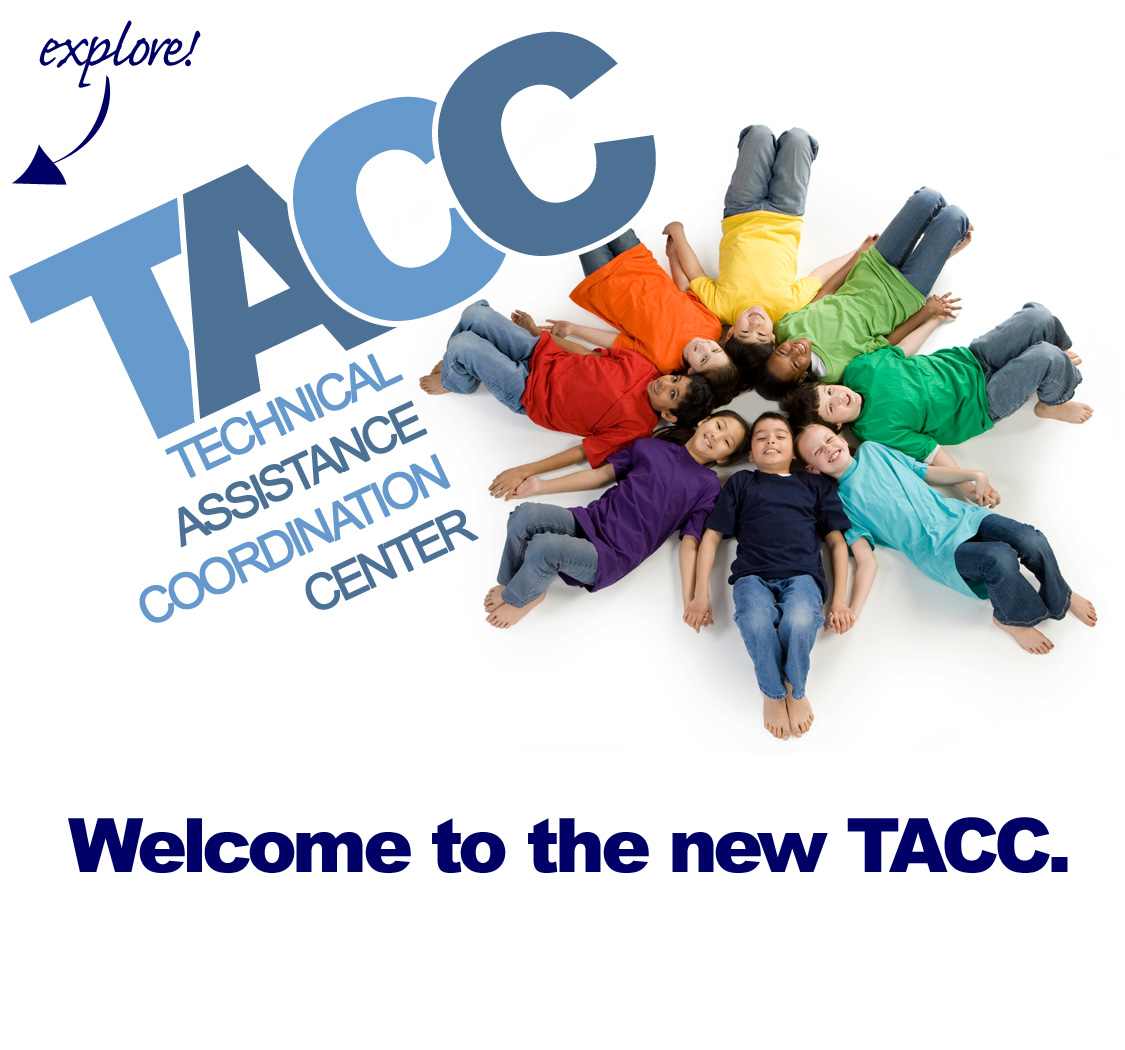 Welcome to the new TACC - Technical Assistance Coordination Center